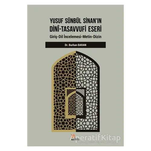 Yusuf Sünbül Sinanın Dini-Tasavvufi Eseri - Burhan Baran - Kriter Yayınları