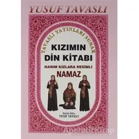 Kızımın Din Kitabı (B10) - Yusuf Tavaslı - Tavaslı Yayınları