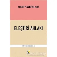 Eleştiri Ahlakı - Yusuf Yavuzyılmaz - Çıra Yayınları