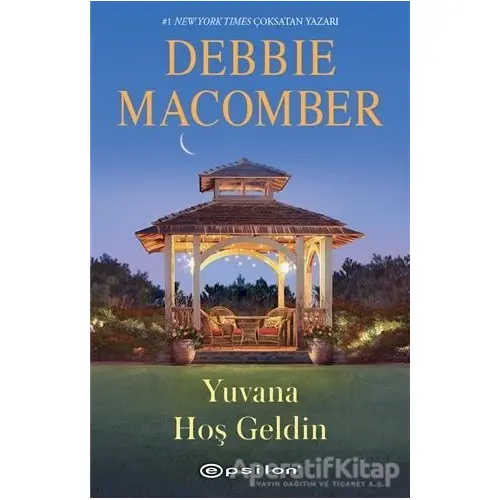 Yuvana Hoş Geldin - Debbie Macomber - Epsilon Yayınevi