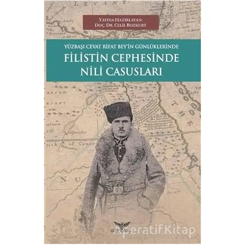 Yüzbaşı Cevat Rifat Beyin Günlüklerinde Filistin Cephesinde Nili Casusları