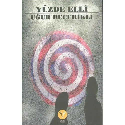 Yüzde Elli - Uğur Becerikli - Destek Yayınları