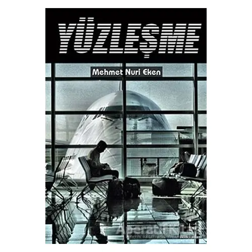 Yüzleşme - Mehmet Nuri Eken - İkinci Adam Yayınları