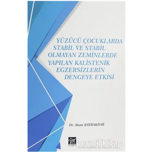 Yüzücü Çocuklarda Stabil ve Stabil Olmayan Zeminlerde Yapılan Kalistenik Egzersizlerin Dengeye Etkis