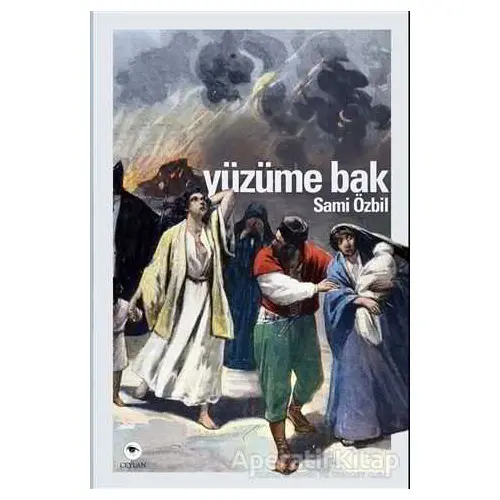 Yüzüme Bak - Sami Özbil - Ceylan Yayınları