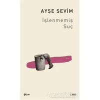 İşlenmemiş Suç - Ayşe Sevim - Şule Yayınları