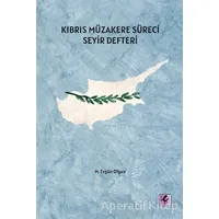 Kıbrıs Müzakere Süreci Seyir Defteri - M. Ergün Olgun - Efil Yayınevi