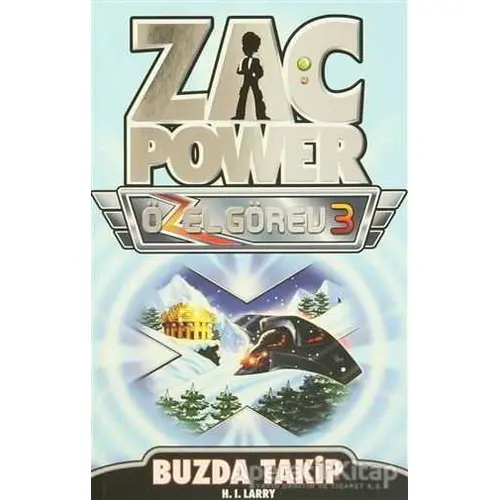 Zac Power Özel Görev 3 - Buzda Takip - H. I. Larry - Caretta Çocuk