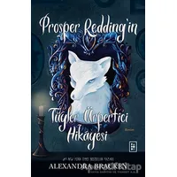 Prosper Redding’in Tüyler Ürpertici Hikayesi - Alexandra Bracken - Parodi Yayınları