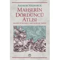 Mahşerin Dördüncü Atlısı - Andrew Nikiforuk - İletişim Yayınevi