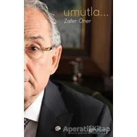 Umutla... - Zafer Öner - Akıl Çelen Kitaplar