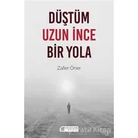 Düştüm Uzun İnce Bir Yola - Zafer Öner - Akıl Çelen Kitaplar