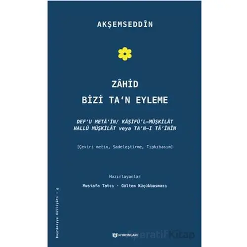 Zahid Bizi Tan Eyleme - Akşemseddin - H Yayınları