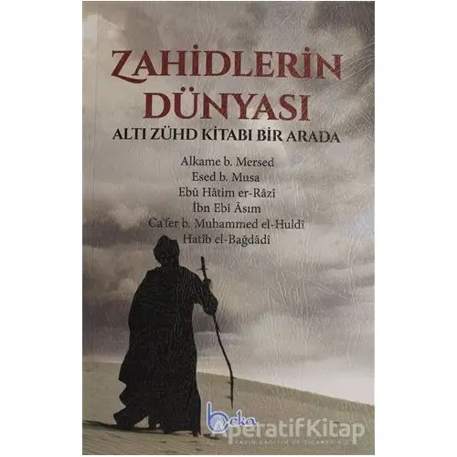 Zahidlerin Dünyası - Cafer b. Muhammed el-Huldi - Beka Yayınları