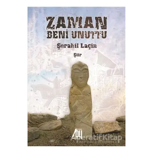 Zaman Beni Unuttu - Şerahil Laçin - Baygenç Yayıncılık