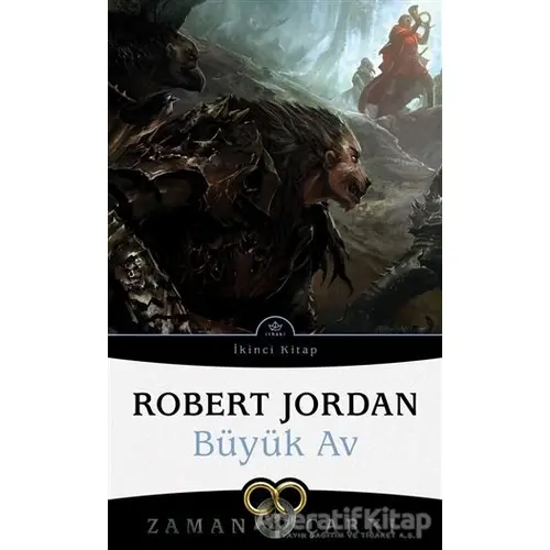 Zaman Çarkı 2. Cilt: Büyük Av - Robert Jordan - İthaki Yayınları