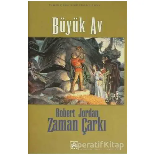 Zaman Çarkı 2. Cilt: Büyük Av - Robert Jordan - İthaki Yayınları