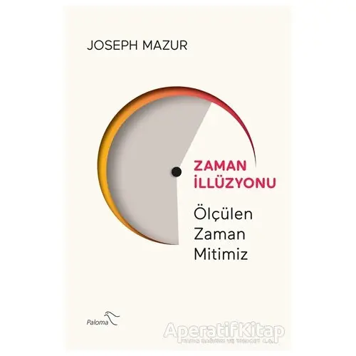 Zaman İllüzyonu - Joseph Mazur - Paloma Yayınevi