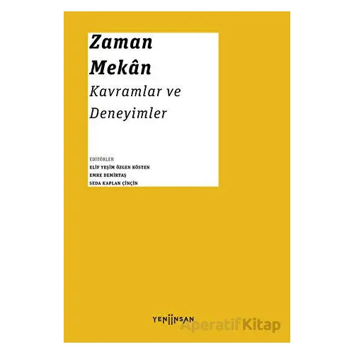 Zaman - Mekan: Kavramlar ve Deneyimler - Kolektif - Yeni İnsan Yayınevi