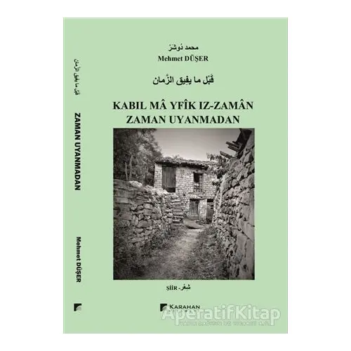 Zaman Uyanmadan / Kabıl Ma Yfik Iz-Zaman - Mehmet Düşer - Karahan Kitabevi