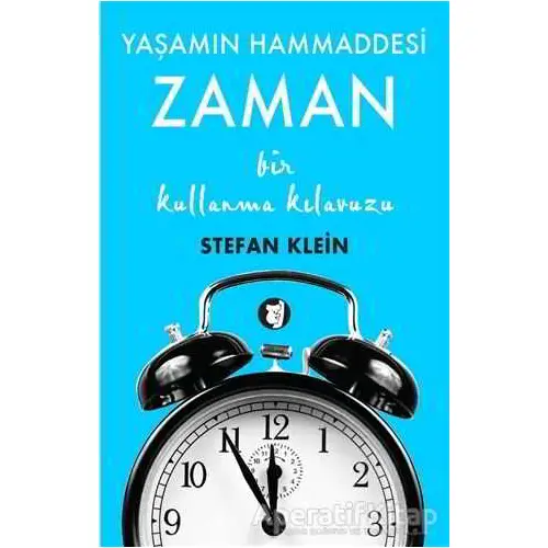 Zaman - Yaşamın Hammaddesi - Stefan Klein - Aylak Kitap