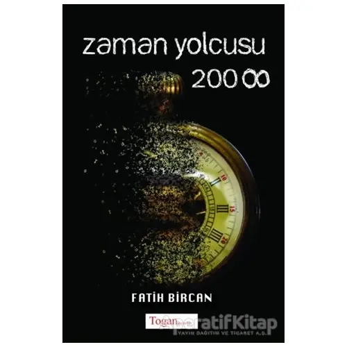 Zaman Yolcusu 2008 - Fatih Bircan - Togan Yayıncılık