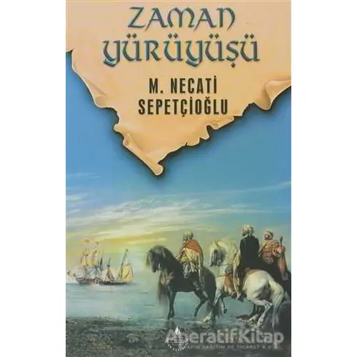 Zaman Yürüyüşü - M. Necati Sepetçioğlu - İrfan Yayıncılık