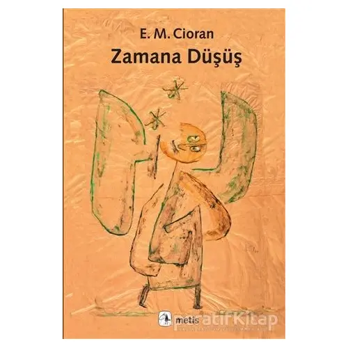 Zamana Düşüş - Emil Michel Cioran - Metis Yayınları