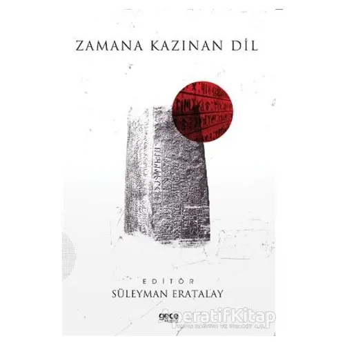 Zamana Kazınan Dil - Süleyman Eratalay - Gece Kitaplığı