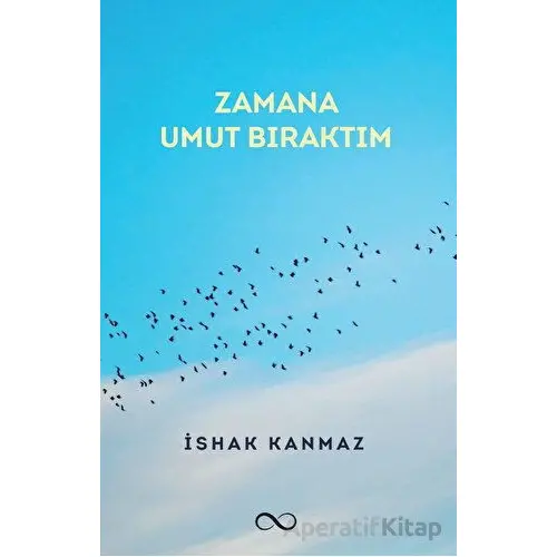 Zamana Umut Bıraktım - İshak Kanmaz - Bengisu Yayınları