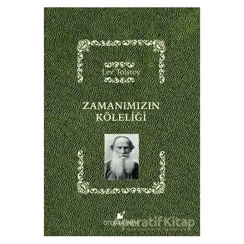 Zamanımızın Köleliği - Lev Nikolayeviç Tolstoy - Öteki Yayınevi