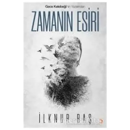 Zamanın Esiri - İlknur Baş - Cinius Yayınları