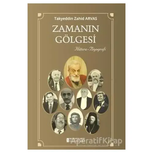 Zamanın Gölgesi - Takyeddin Zahid Arvas - Kutup Yıldızı Yayınları