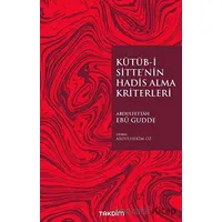 Kütüb-İ Sitte’nin Hadis Alma Kriterleri - Abdulfettah Ebu Gudde - Takdim