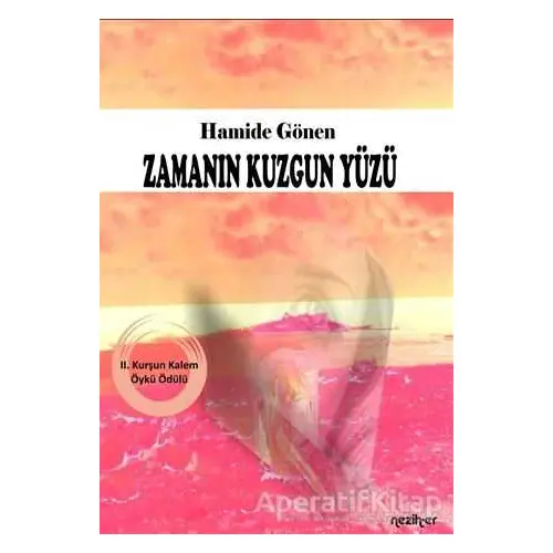 Zamanın Kuzgun Yüzü - Hamide Gönen - Neziher Yayınları