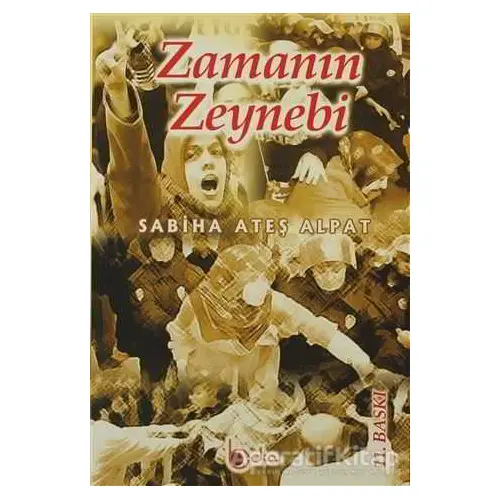 Zamanın Zeynebi - Sabiha Ateş Alpat - Beka Yayınları