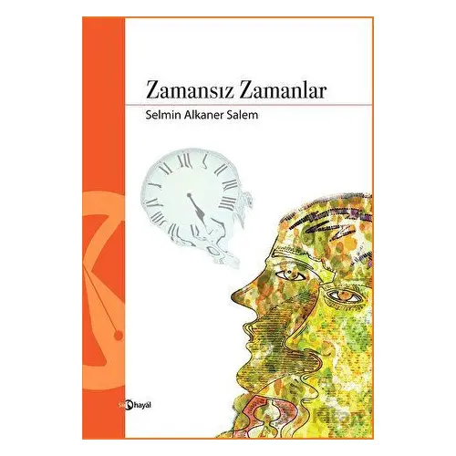 Zamansız Zamanlar - Selmin Alkaner Salem - Hayal Yayınları