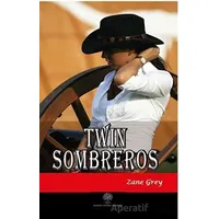 Twin Sombreros - Zane Grey - Platanus Publishing