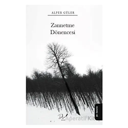 Zannetme Dönencesi - Alper Güler - Dls Yayınları