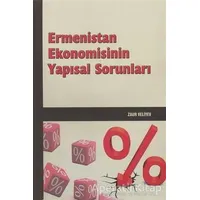 Ermenistan Ekonomisinin Yapısal Sorunları - Zaur Veliyev - Berikan Yayınevi