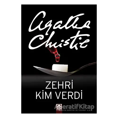 Zehiri Kim Verdi - Agatha Christie - Altın Kitaplar