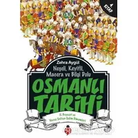 Neşeli, Keyifli, Macera ve Bilgi Dolu Osmanlı Tarihi - 4. Kitap - Zehra Aygül - Uğurböceği Yayınları