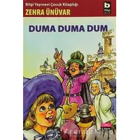 Duma Duma Dum - Zehra Ünüvar - Bilgi Yayınevi