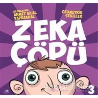 Zeka Çöpü - 3 / Geometrik Şekiller - Ahmet Bilal Yaprakdal - Uğurböceği Yayınları