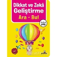 Dikkat ve Zekâ Geliştirme – Ara Bul - Kolektif - Beyaz Panda Yayınları