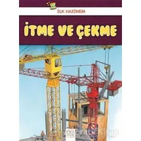 İtme ve Çekme - İlk Hazinem - Denise Ryan - 1001 Çiçek Kitaplar