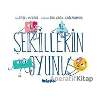 Şekillerin Oyunu - Raşel Meseri - Hippo Yayınları