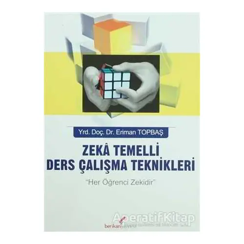 Zeka Temelli Ders Çalışma Teknikleri - Eriman Topbaş - Berikan Yayınevi