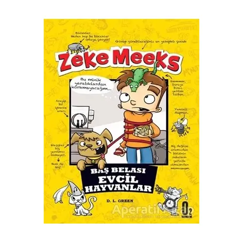 Zeke Meeks - Baş Belası Evcil Hayvanlar - D. L. Green - O2 Yayıncılık