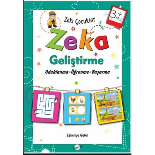 Zeki Çocuklar Zeka Geliştirme +3 Yaş - Zekeriya Guter - Kukla Yayınları